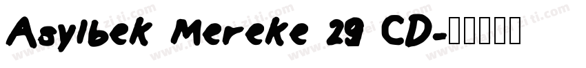 Asylbek Mereke 29 CD字体转换